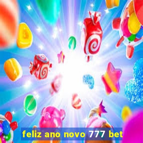 feliz ano novo 777 bet